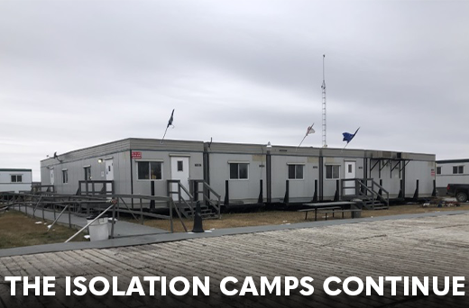 The Isolation Camps Continue