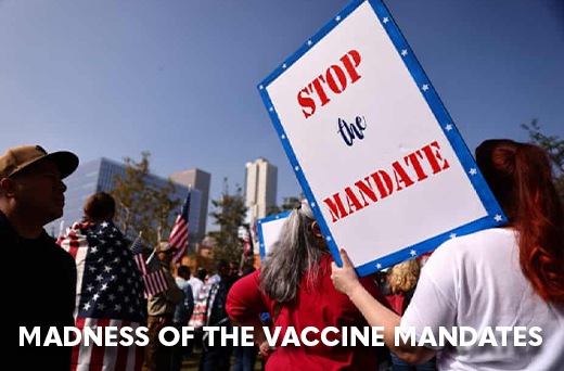 Madness of the Vaccine Mandates